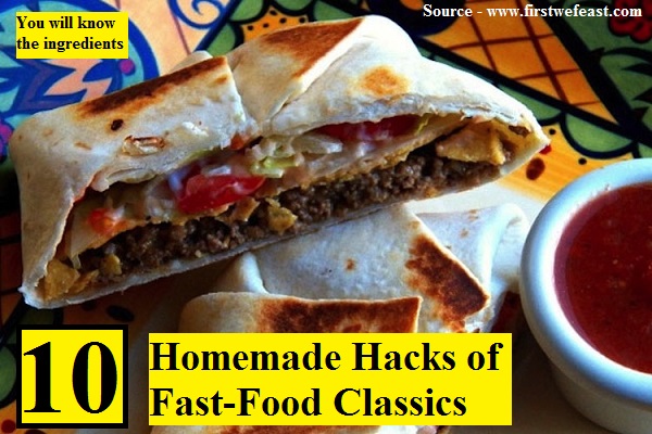 10 Homemade Hacks of Fast-Food Classics