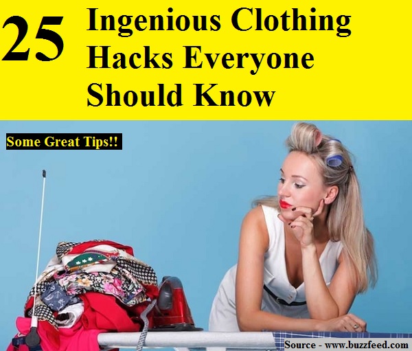 25 Ingenious Clothing Hacks Everyone Should Know