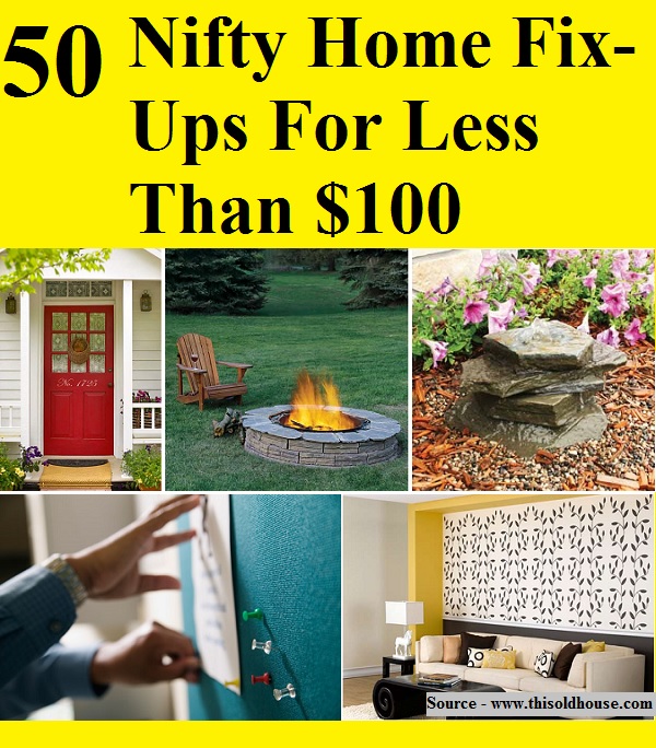 50 Nifty Home Fix-Ups For Less than $100