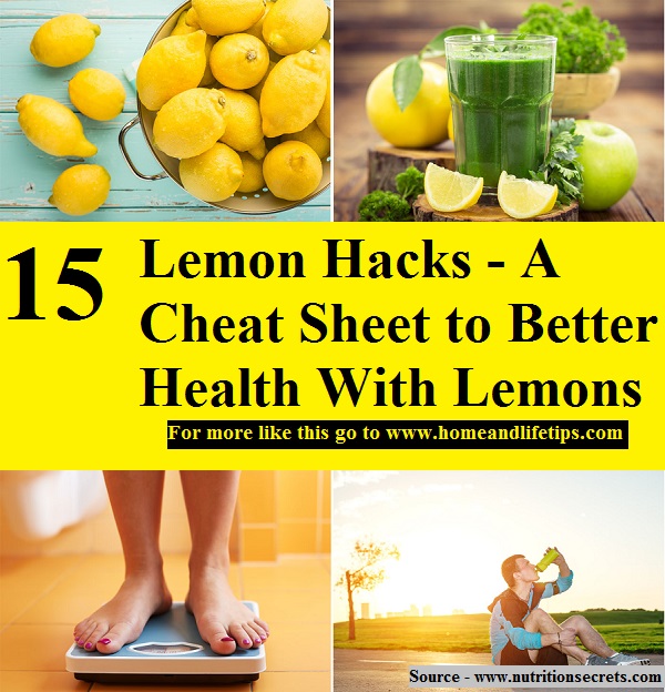 15 Lemon Hacks - A Cheat Sheet to Better Health With Lemons