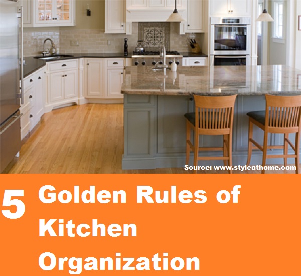 5 Golden Rules of Kitchen Organization 
