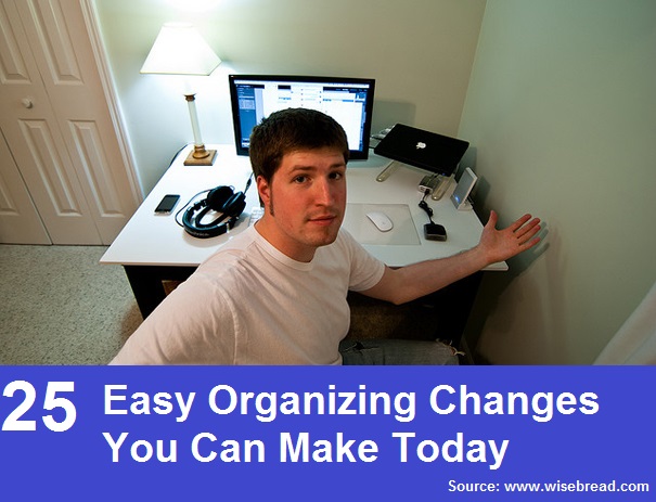25 Easy Organizing Changes You Can Make Today