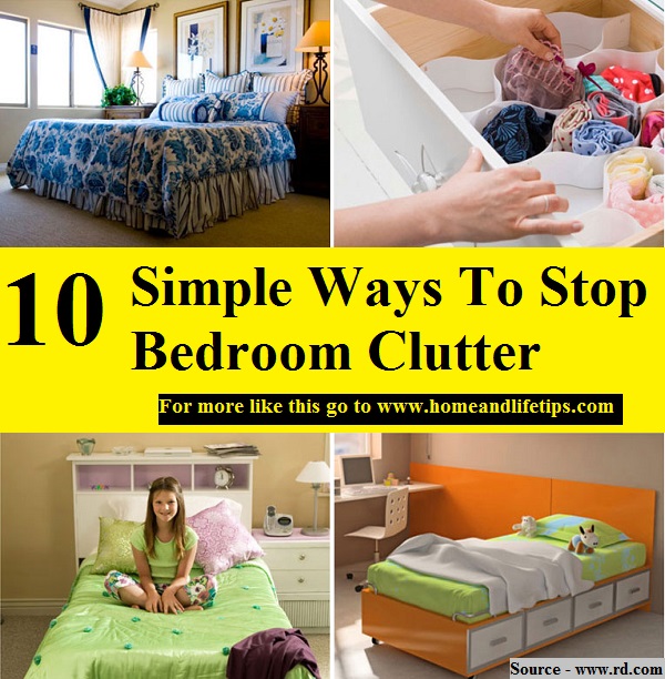 10 Simple Ways To Stop Bedroom Clutter