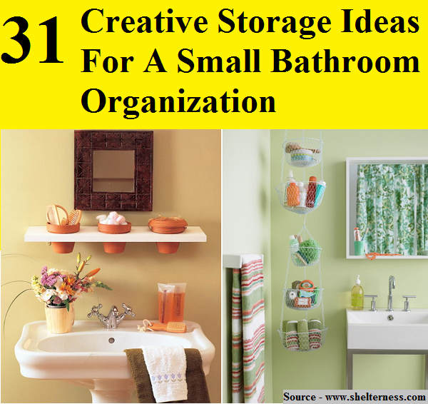 31 Creative Storage Ideas For A Small Bathroom Organization