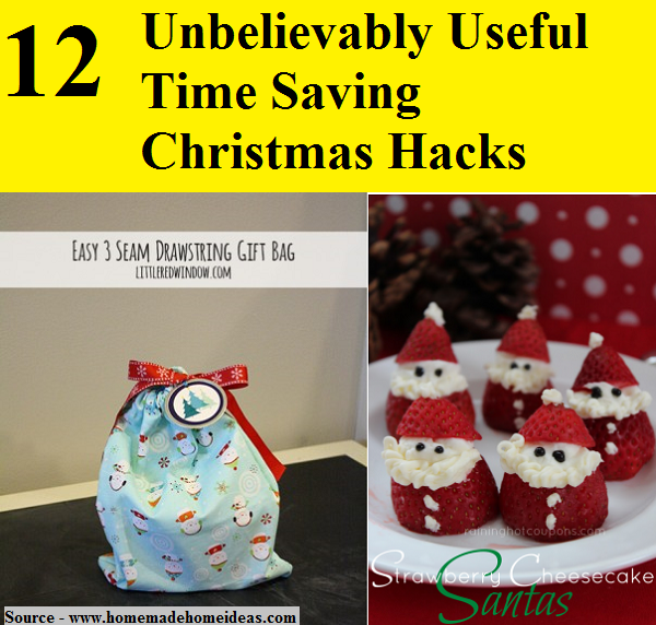 12 Unbelievably Useful Time Saving Christmas Hacks