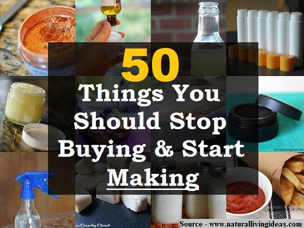 50 Things You Should Stop Buying And Start Making