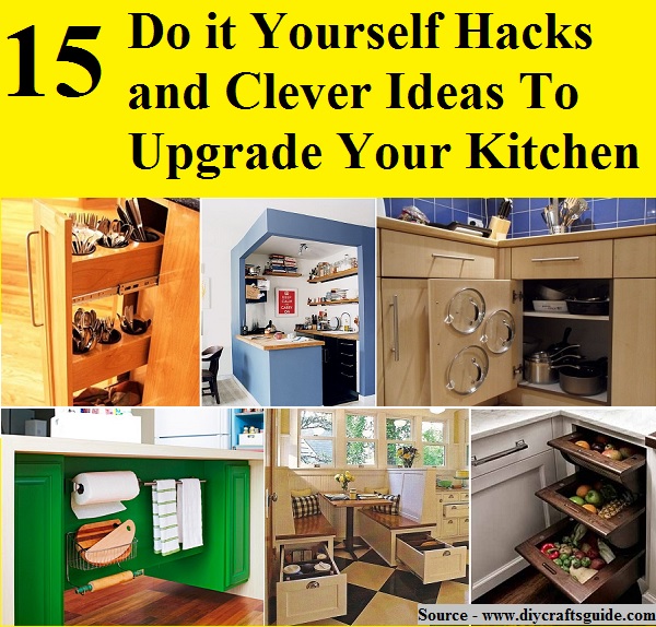 15 Do it Yourself Hacks and Clever Ideas To Upgrade Your Kitchen