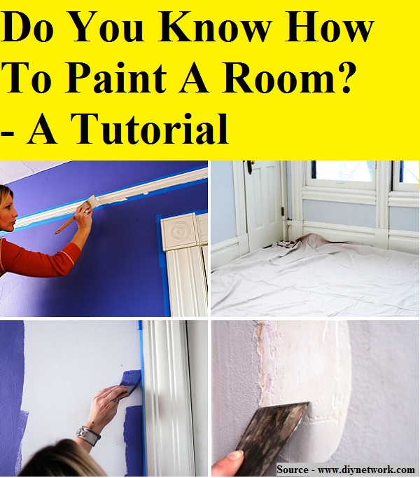 Do You Know How To Paint A Room A Tutorial