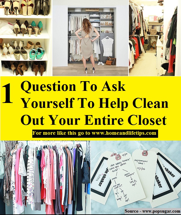 1 Question To Ask Yourself To Help Clean Out Your Entire Closet