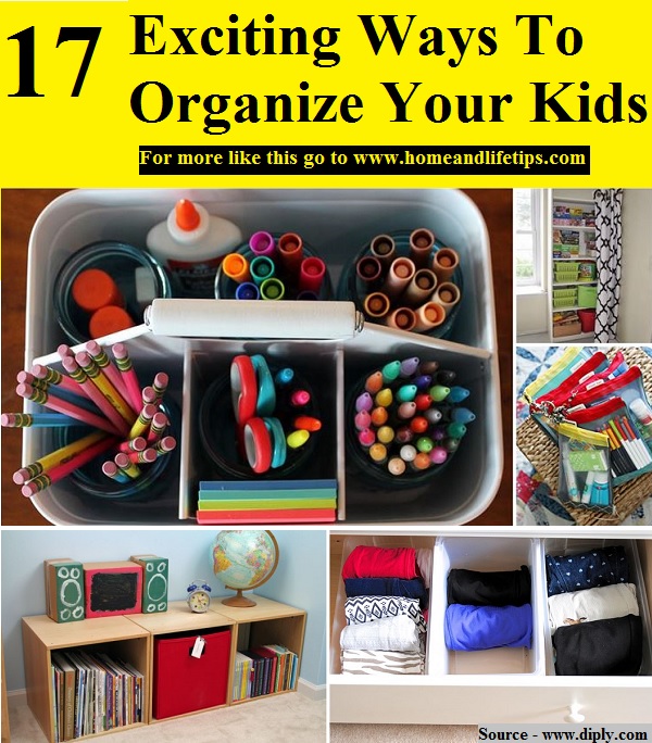 17 Exciting Ways To Organize Your Kids