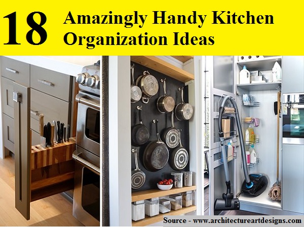 18 Amazingly Handy Kitchen Organization Ideas