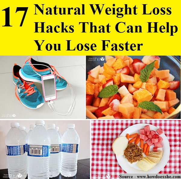 17 Natural Weight Loss Hacks That Can Help You Lose Faster