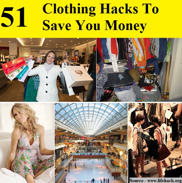 51 Clothing Hacks To Save You Money