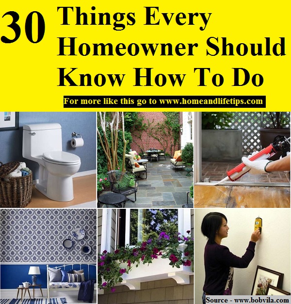 30 Things Every Homeowner Should Know How To Do