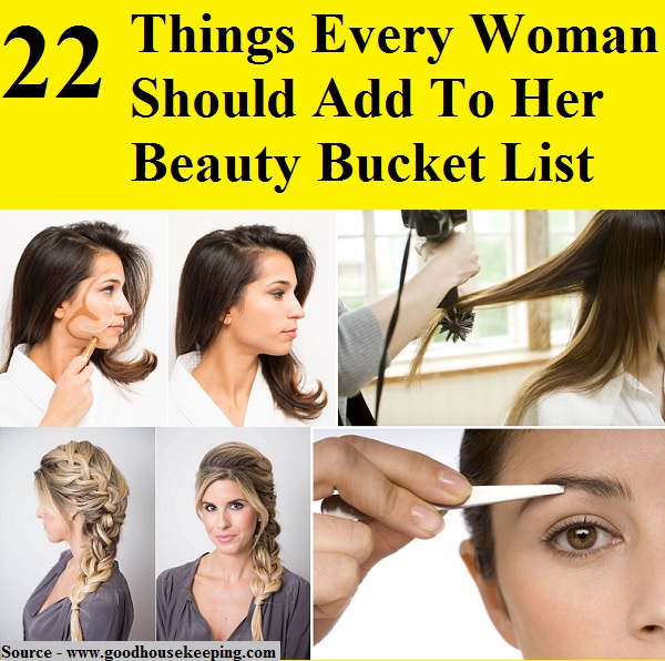 22 Things Every Woman Should Add To Her Beauty Bucket List