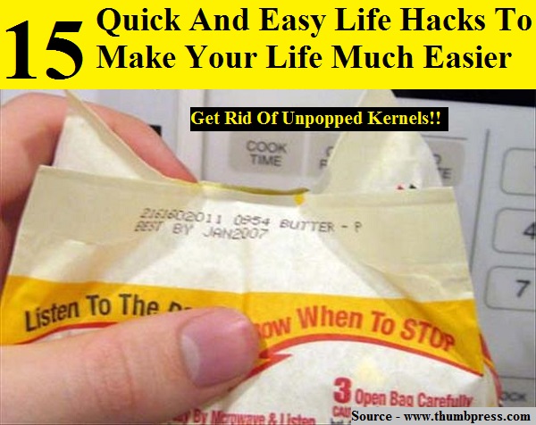 15 Quick And Easy Life Hacks To Make Your Life Much Easier