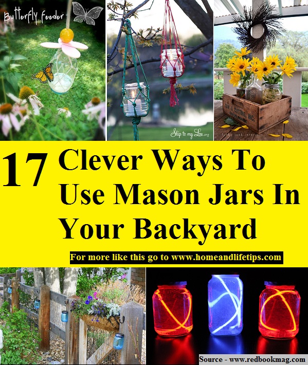 17 Clever Ways To Use Mason Jars In Your Backyard