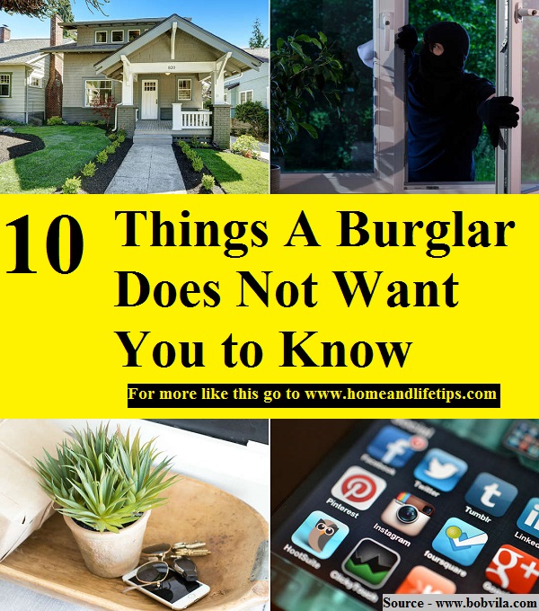 10 Things A Burglar Does Not Want You to Know