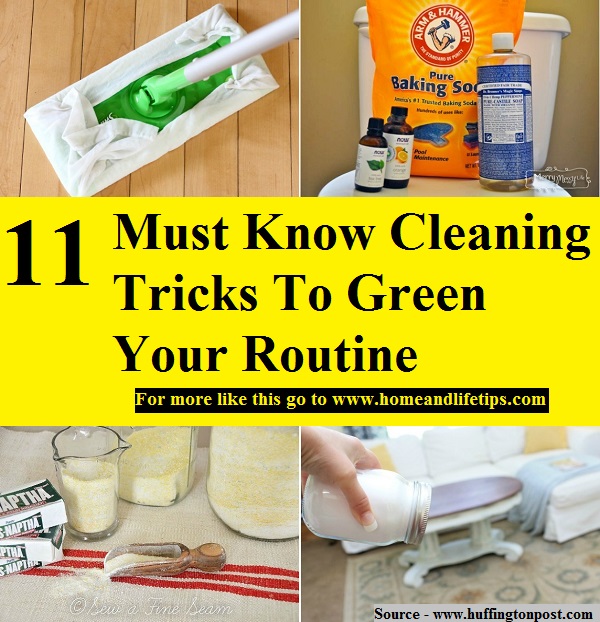 11 Must Know Cleaning Tricks To Green Your Routine
