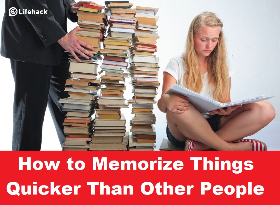 How To Memorize Things Quicker Than Other People 