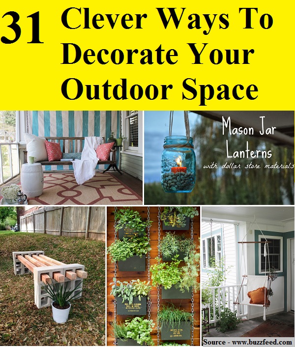 31 Clever Ways To Decorate Your Outdoor Space