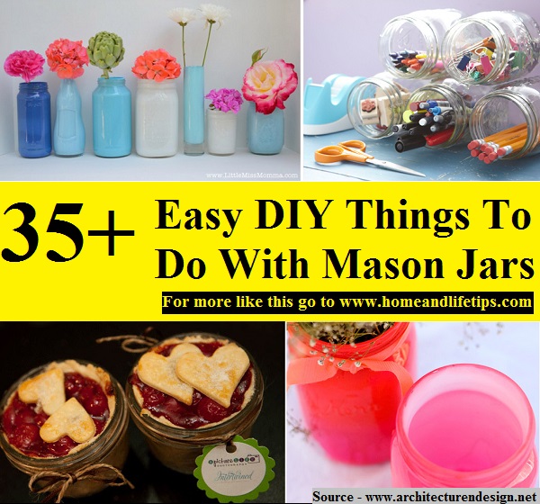35+ Easy DIY Things To Do With Mason Jars