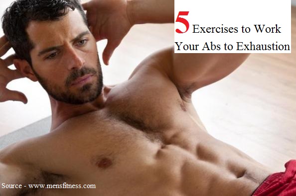 5 Exercises To Work Your Abs To Exhaustion