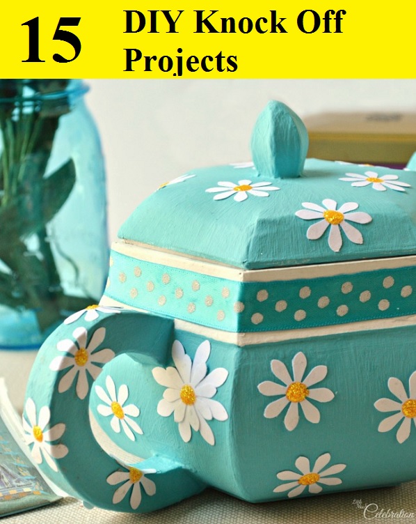 15 Cool DIY Knock Off Projects