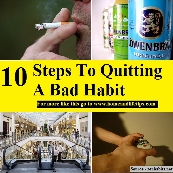 10 Steps To Quitting A Bad Habit