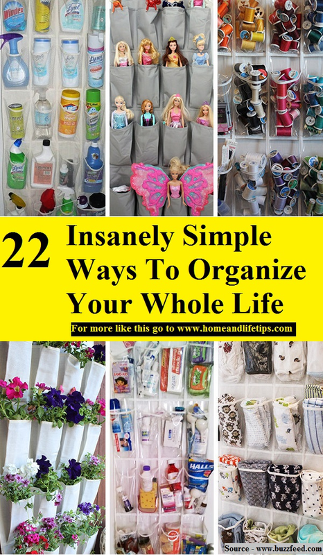 22 Insanely Simple Ways To Organize Your Whole Life