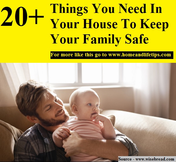 20+ Things You Need In Your House To Keep Your Family Safe
