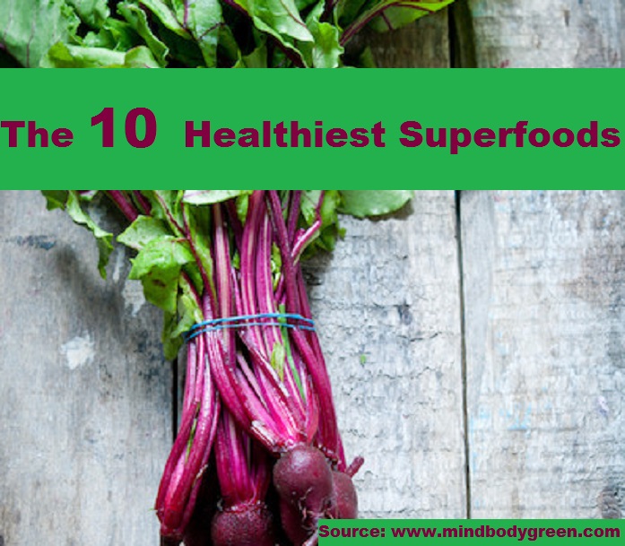 The 10 Healthiest Superfoods
