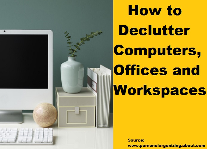 How to Declutter Computers Offices and Workspaces 