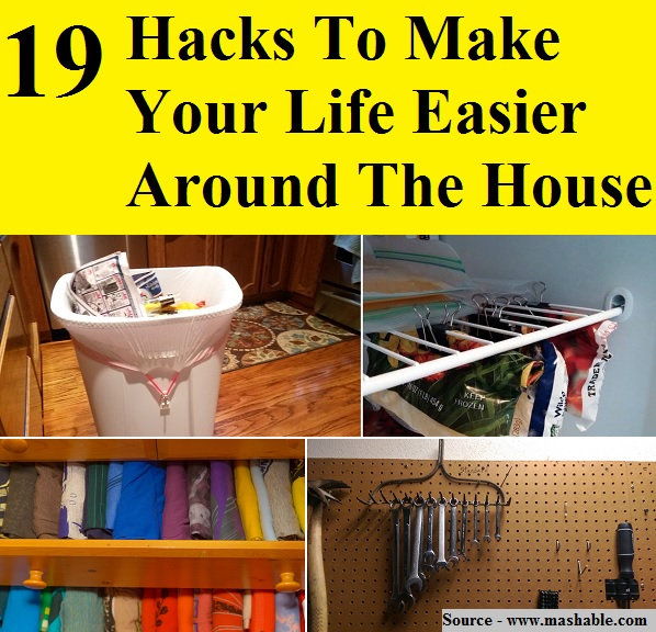 19 Hacks To Make Your Life Easier Around The House  