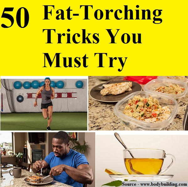 50 Fat-Torching Tricks You Must Try