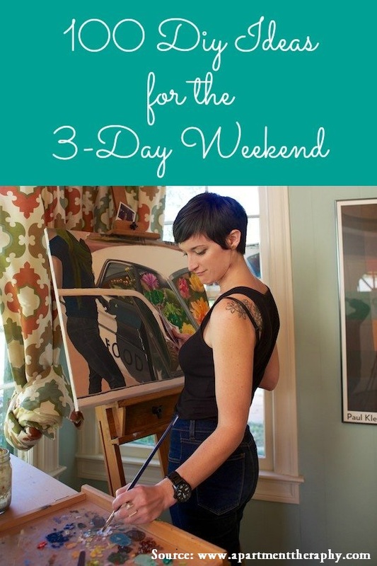 100 DIY Ideas for the 3-Day Weekend