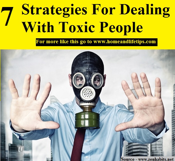 7 Strategies For Dealing With Toxic People