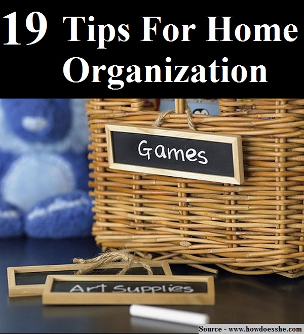 19 Tips For Home Organization