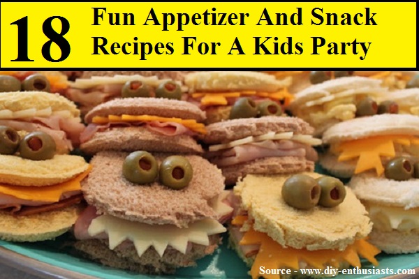 18 Fun Appetizer And Snack Recipes For A Kids Party