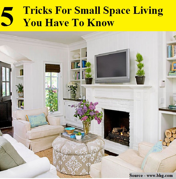 5 Tricks For Small Space Living You Have To Know