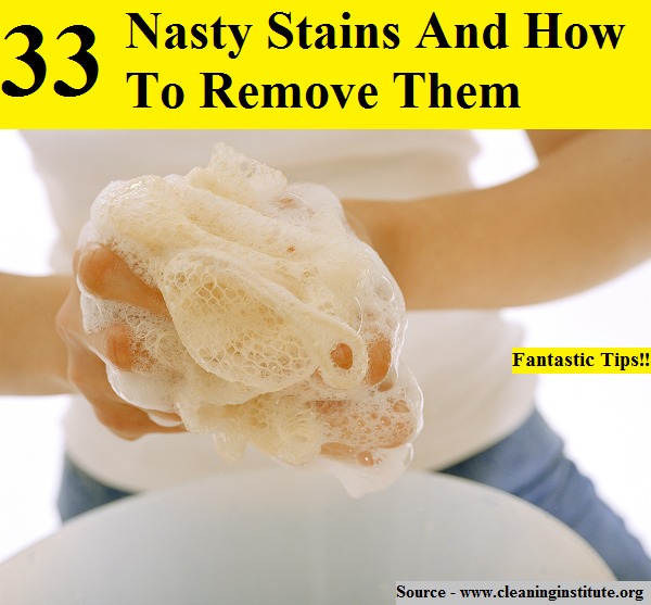 33 Nasty Stains And How To Remove Them