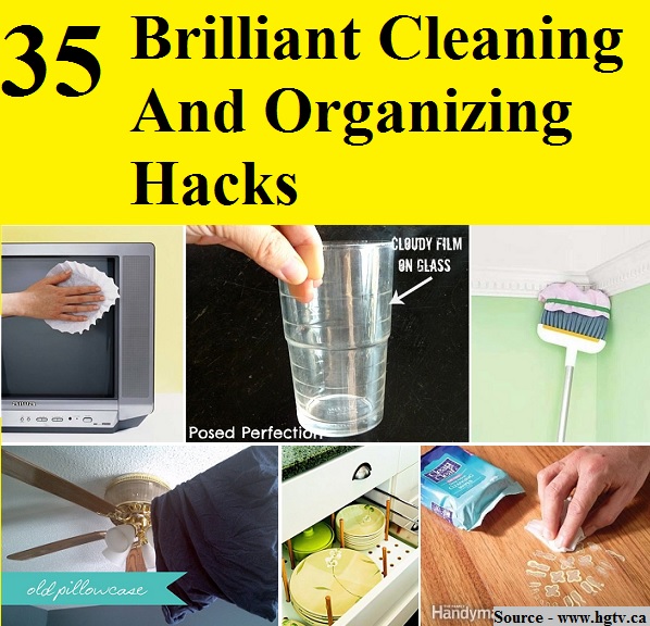 35 Brilliant Cleaning And Organizing Hacks