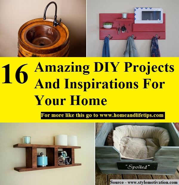 16 Amazing DIY Projects And Inspirations For Your Home