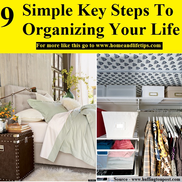9 Simple Key Steps To Organizing Your Life