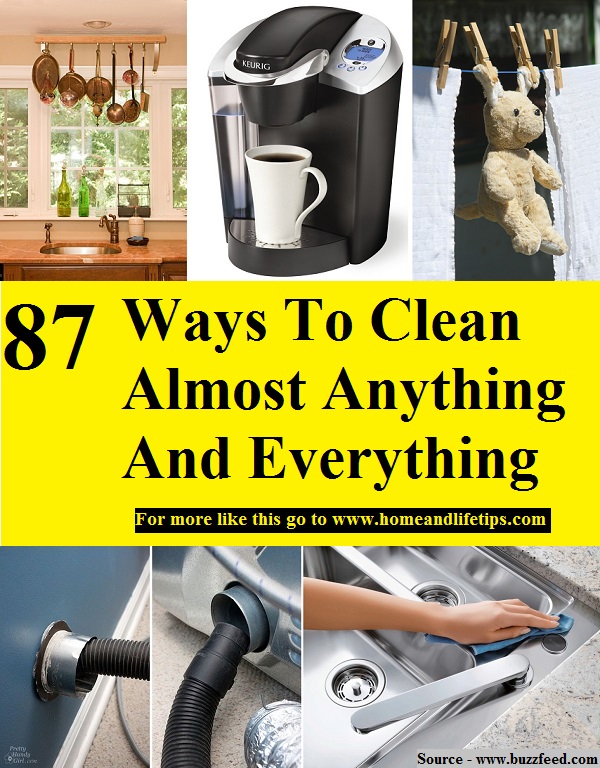 87 Ways To Clean Almost Anything And Everything