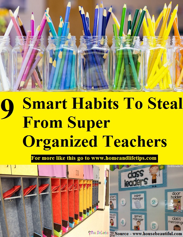 9 Smart Habits To Steal From Super Organized Teachers