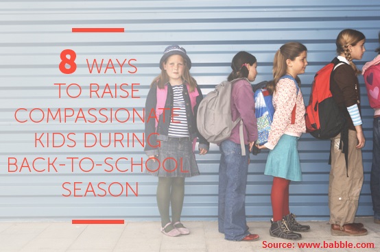8 Ways to Raise Compassionate Kids During Back-to-School Season