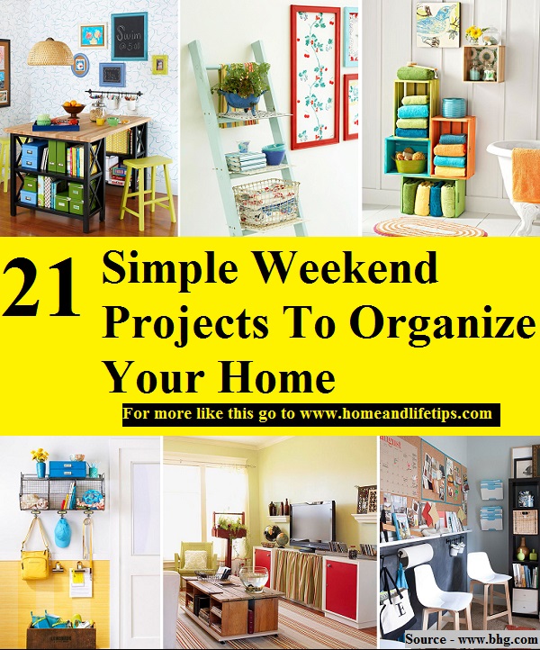 21 Simple Weekend Projects To Organize Your Home