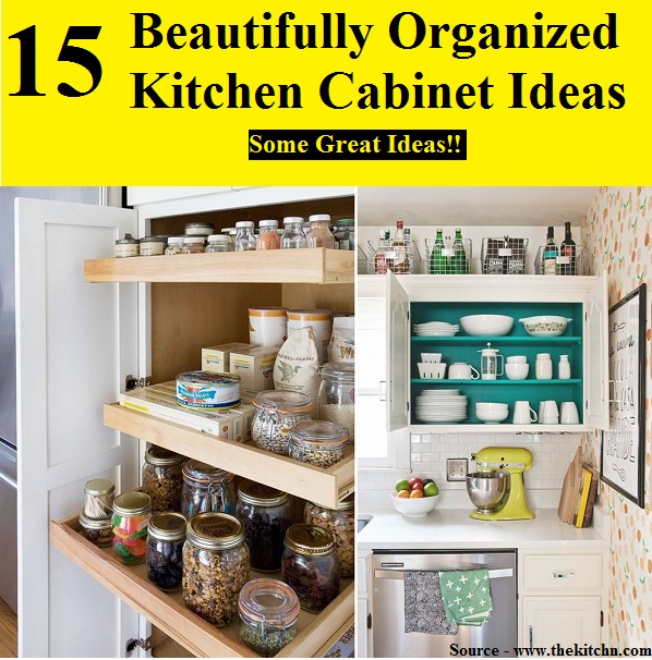15 Beautifully Organized Kitchen Cabinet Ideas
