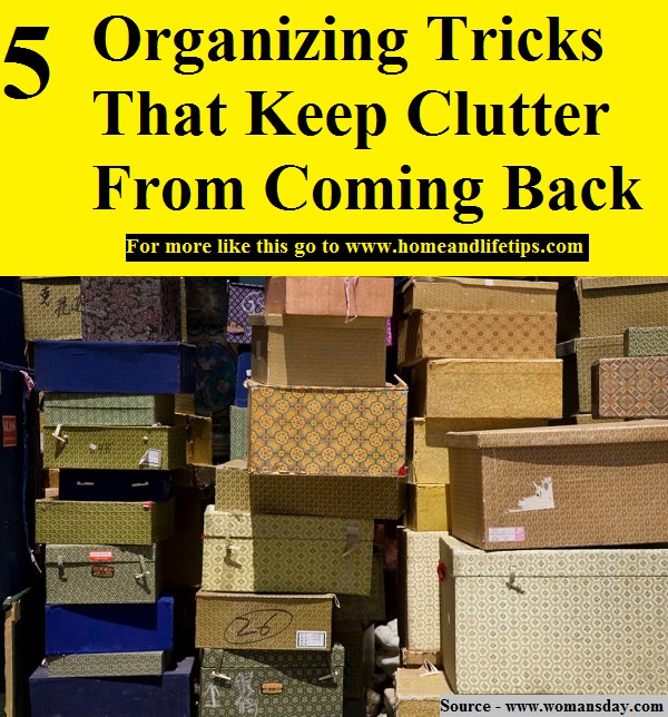 5 Organizing Tricks That Keep Clutter From Coming Back